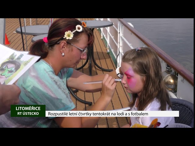 LITOMĚŘICE: Rozpustilé letní čtvrtky tentokrát na lodi a s fotbalem