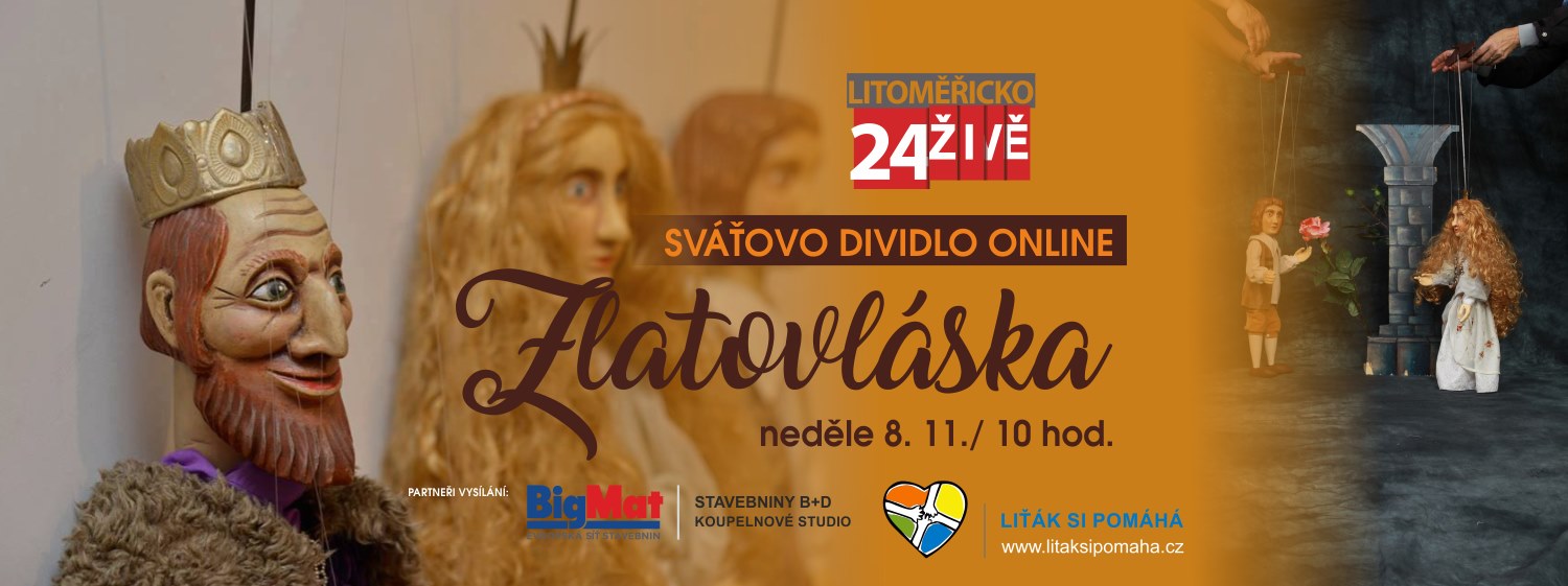 Sváťovo dividlo v neděli zahraje pohádku O Zlatovlásce. Sledujte on-line PŘÍMÝ PŘENOS!