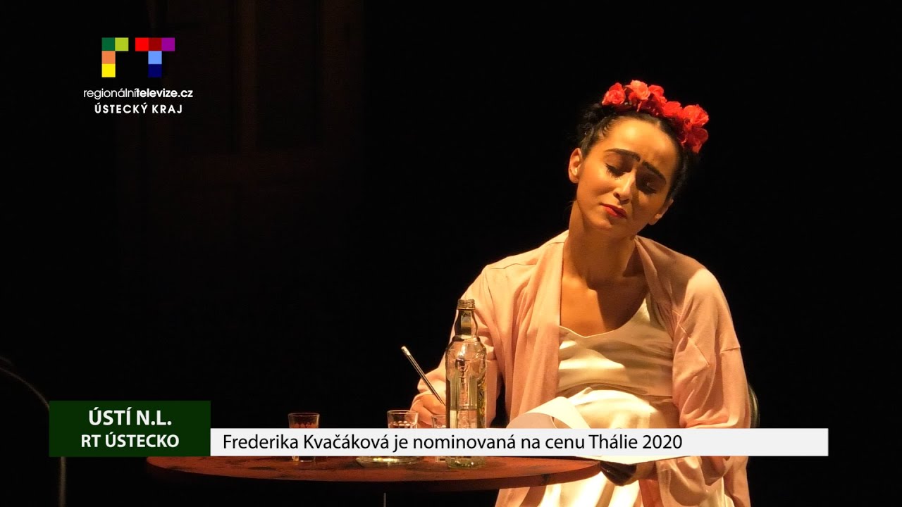 ÚSTÍ N.L. Frederika Kvačáková je nominovaná na Cenu Thálie 2020 za roli Fridy v Severočeském divadle