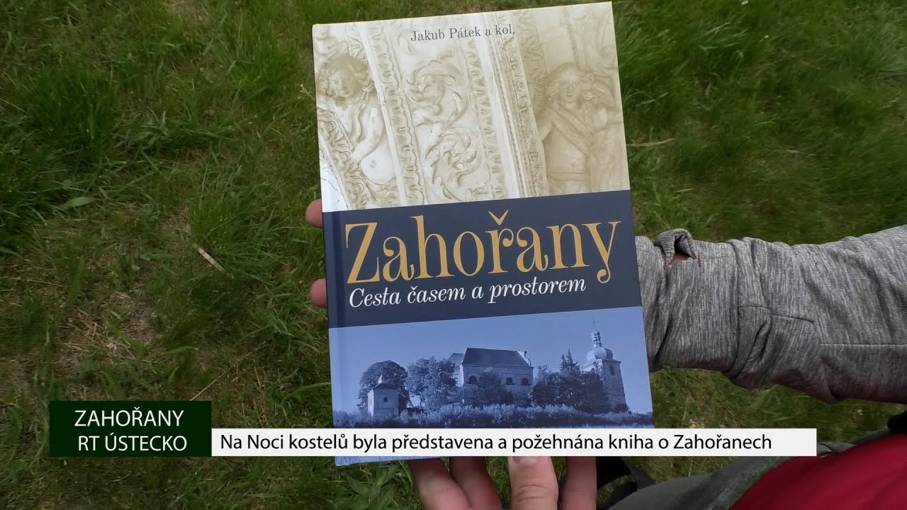 ZAHOŘANY: Na Noci kostelů byla představena a požehnána kniha o Zahořanech