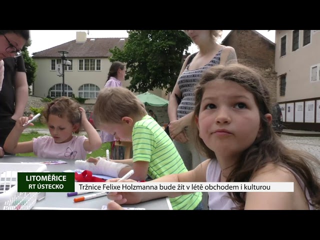 LITOMĚŘICE: Tržnice Felixe Holzmanna bude žít nejen obchodem, ale celé léto i kulturou