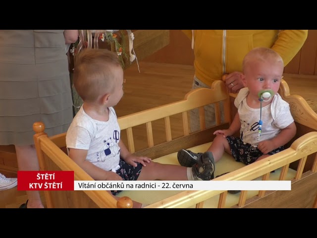 ŠTĚTÍ: Vítání občánků – 22. 6. (reportáž)