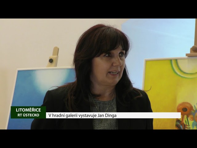 LITOMĚŘICE: V hradní galerii vystavuje Jan Dinga