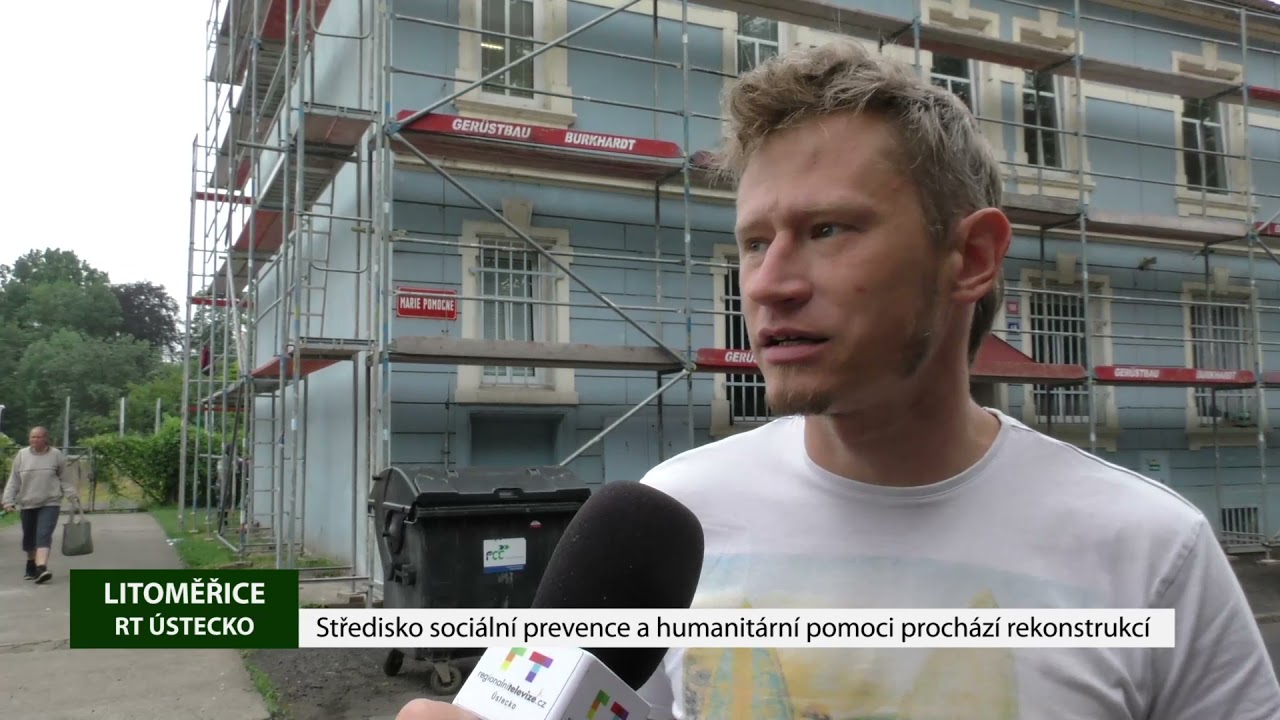LITOMĚŘICE: Středisko sociální prevence a humanitární pomoci prochází rekonstrukcí