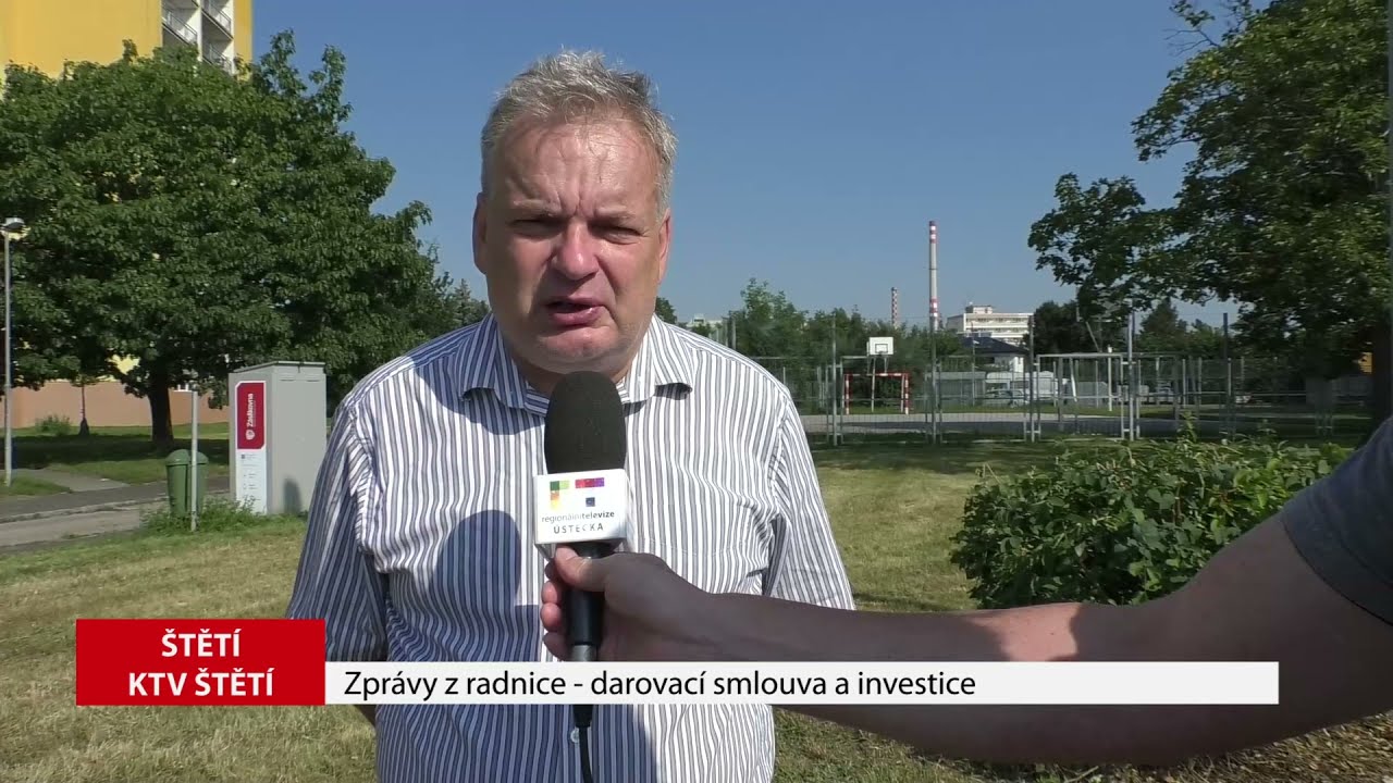 ŠTĚTÍ: Zprávy z radnice – darovací smlouva a investice