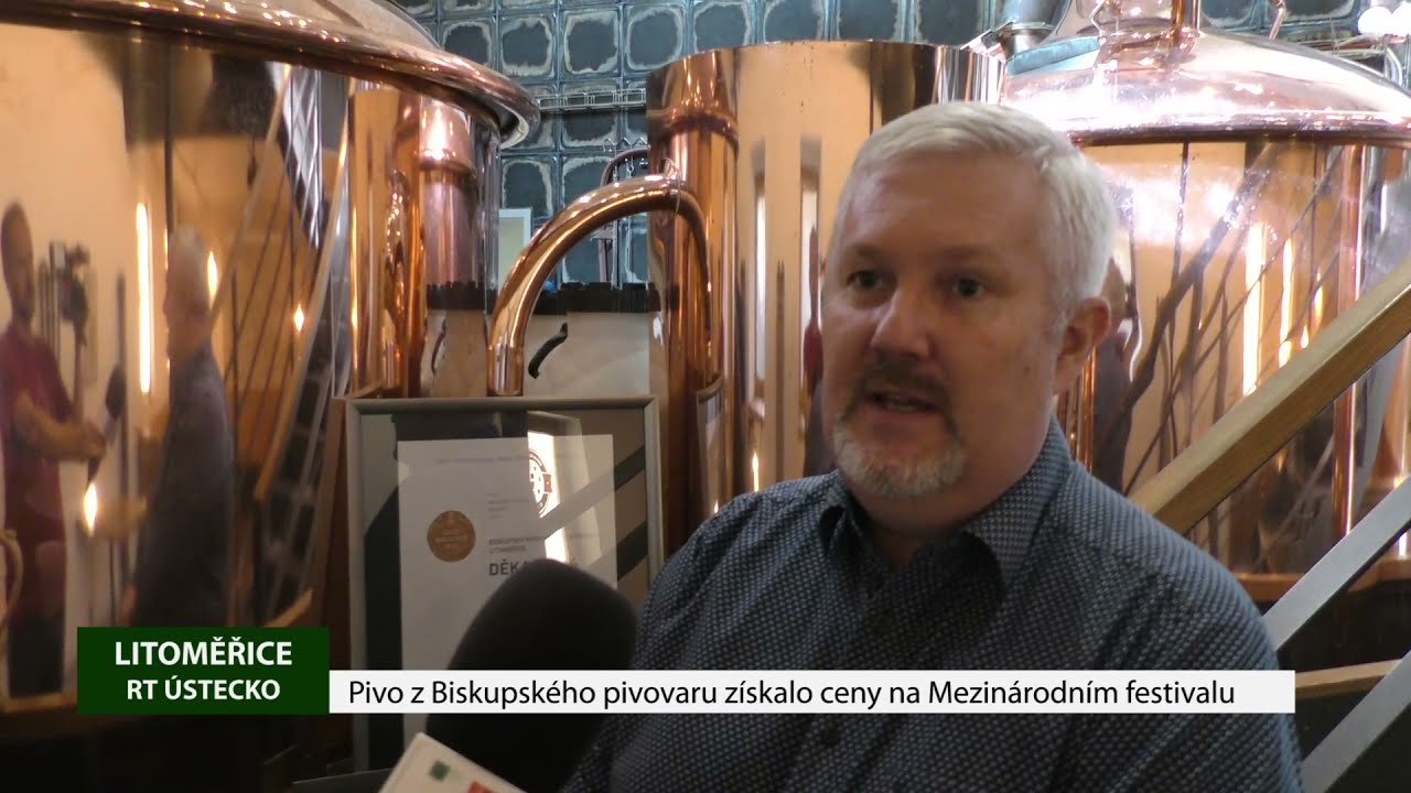LITOMĚŘICE: Pivo z Biskupského pivovaru získalo ocenění na Mezinárodním festivalu
