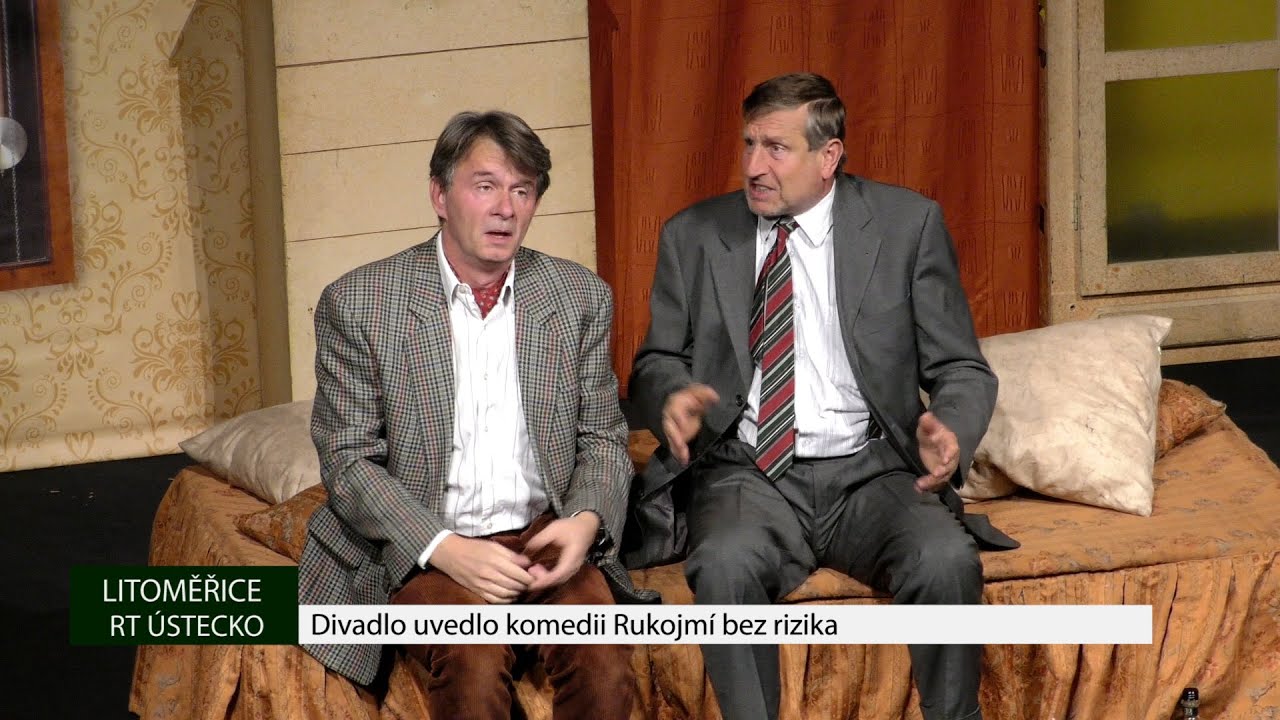 LITOMĚŘICE: Divadlo uvedlo komedii Rukojmí bez rizika
