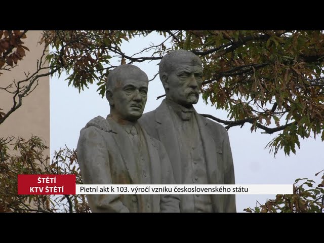 ŠTĚTÍ: Pietní akt k 103. výročí vzniku československého státu