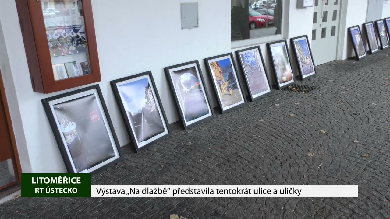 LITOMĚŘICE: Výstava „Na dlažbě“ představila tentokrát ulice a uličky
