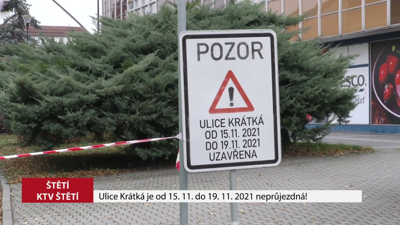 ŠTĚTÍ: Ulice Krátká je od 15. do 19. listopadu 2021 neprůjezdná!