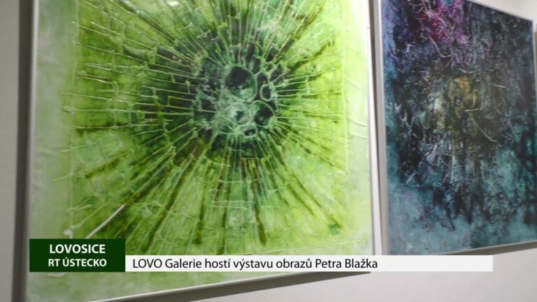 LOVOSICE: LOVO Galerie hostí výstavu obrazů Petra Blažka