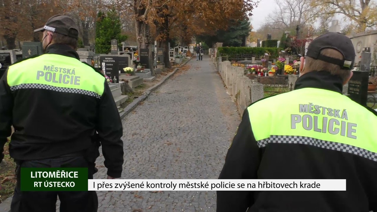 LITOMĚŘICE: I přes zvýšené kontroly městské policie se na hřbitovech krade