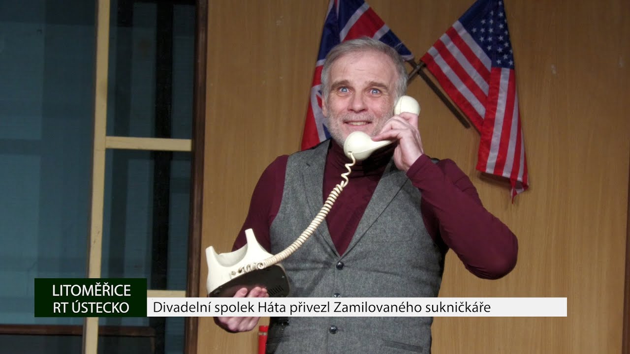 LITOMĚŘICE: Divadelní spolek Háta přivezl Zamilovaného sukničkáře