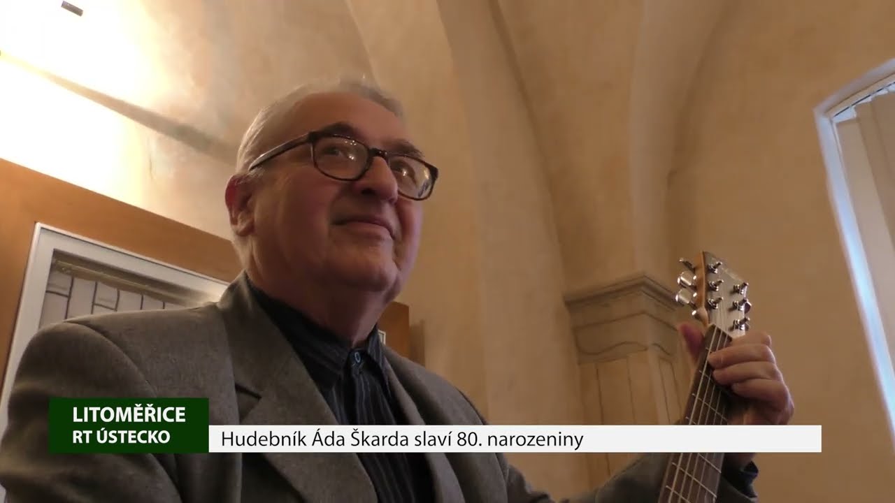 LITOMĚŘICE: Hudebník Áda Škarda slaví 80. narozeniny