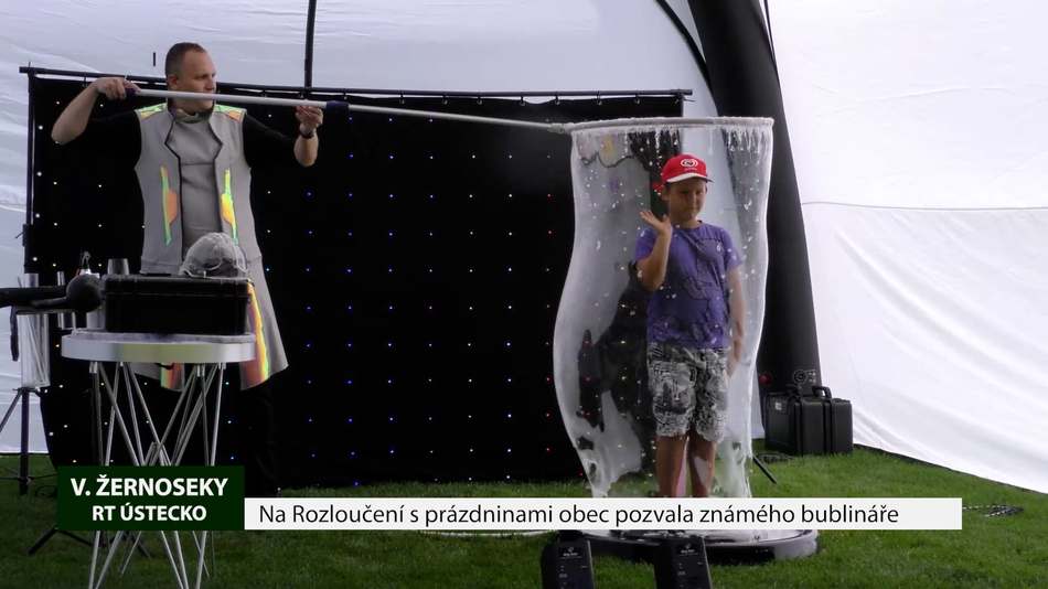V. ŽERNOSEKY: Na Rozloučení s prázdninami obec pozvala světově známého bublináře
