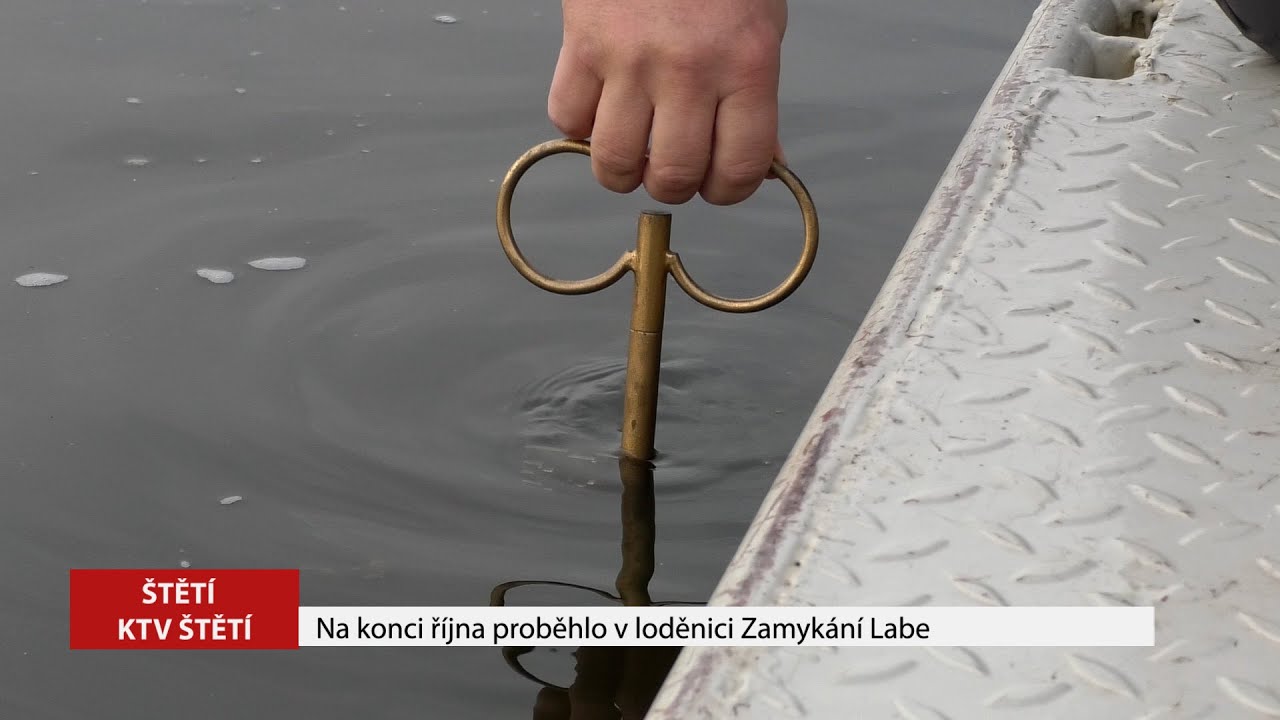 ŠTĚTÍ: Na konci října proběhlo v loděnici Zamykání Labe