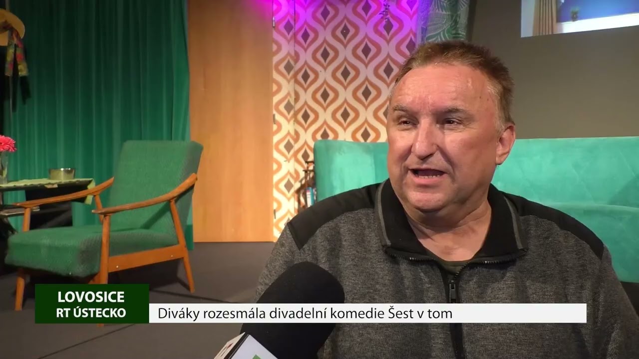 LOVOSICE: Diváky rozesmála divadelní komedie Šest v tom