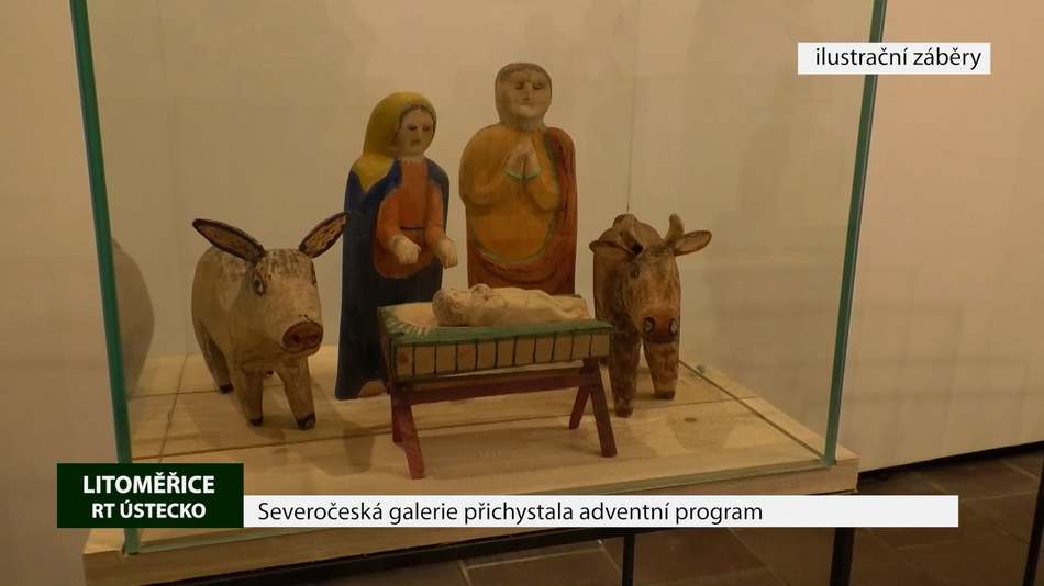 LITOMĚŘICE: Severočeská galerie přichystala adventní program