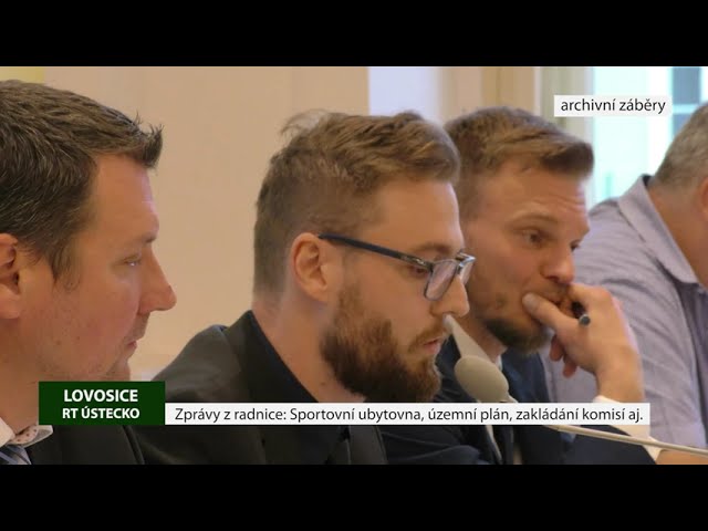 LOVOSICE: Zprávy z radnice: Sportovní ubytovna, územní plán, zakládání komisí aj.