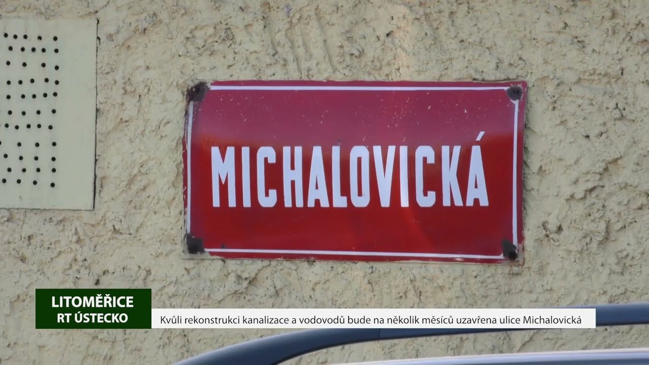 LITOMĚŘICE: Kvůli rekonstrukci kanalizace a vodovodů bude na několik měsíců uzavřena ulice Michalovická