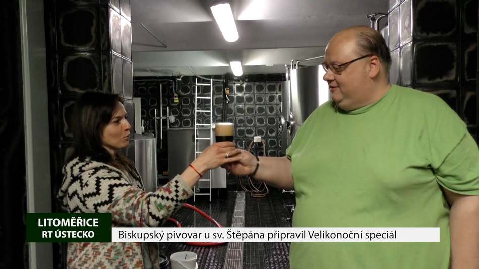 LITOMĚŘICE: Biskupský pivovar u sv. Štěpána připravil Velikonoční speciál