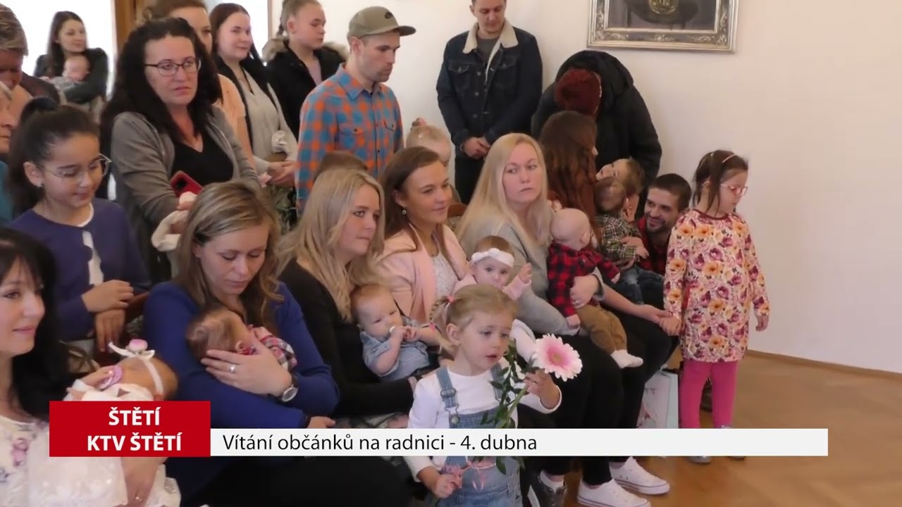 ŠTĚTÍ: Vítání občánků na radnici 4. dubna (reportáž + záznam)
