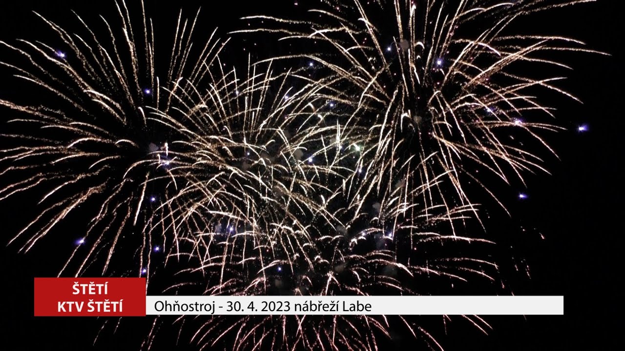 ŠTĚTÍ: Zářící obloha: Výbuch barvami a světlem – Ohňostroj ze dne 30. 4. 2023 (ZÁZNAM)