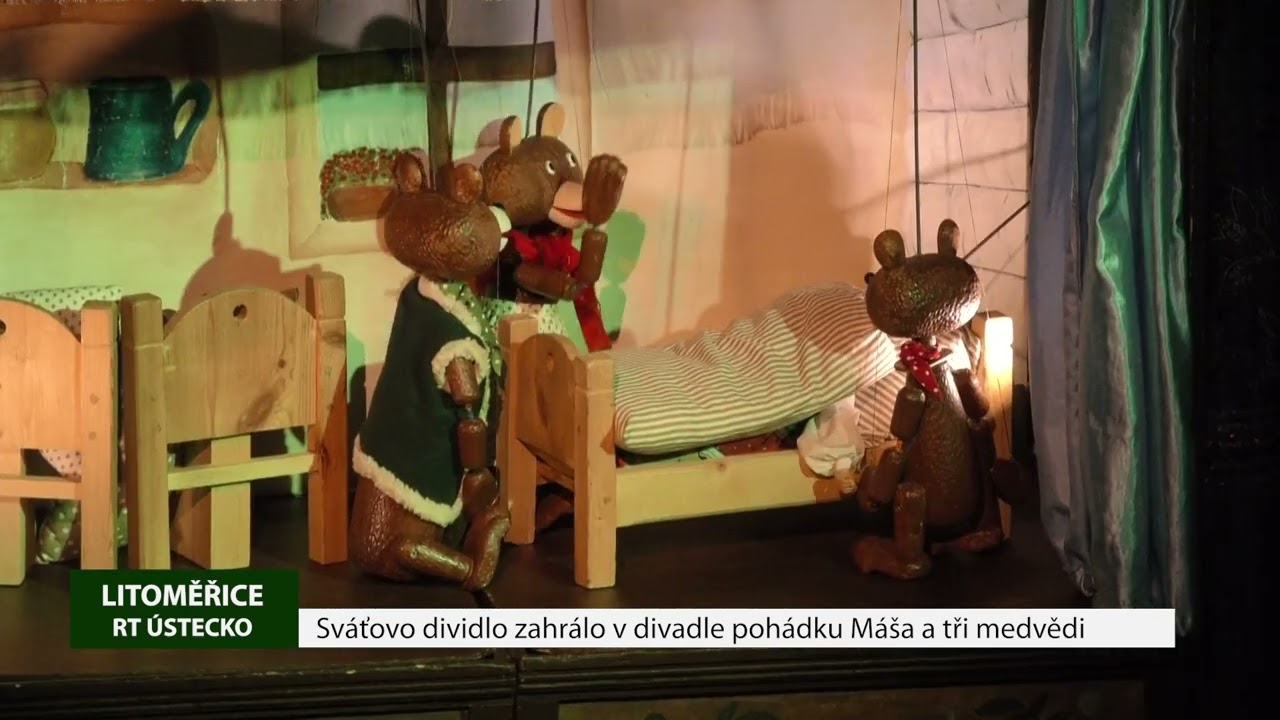 LITOMĚŘICE: Sváťovo dividlo zahrálo v divadle pohádku Máša a tři medvědi