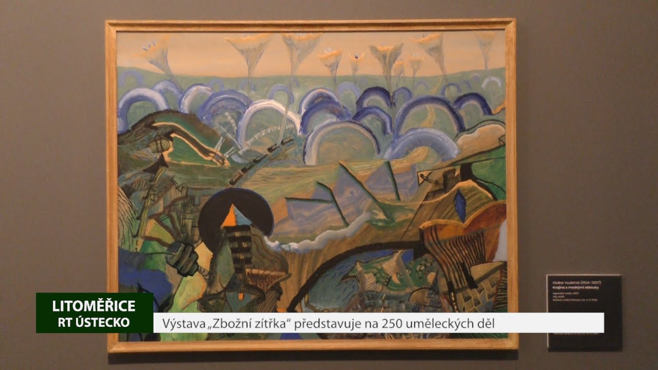 LITOMĚŘICE: Výstava „Zbožní zítřka“ představuje na 250 uměleckých děl