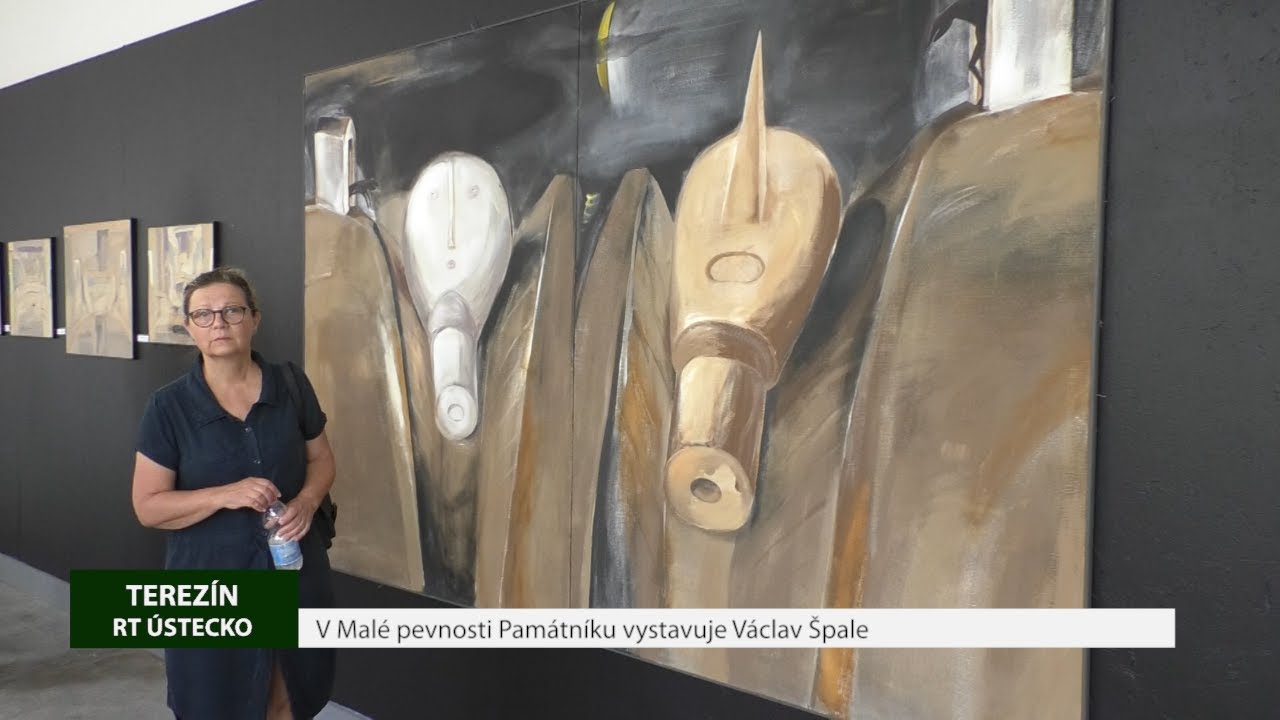 TEREZÍN: V Malé pevnosti Památníku vystavuje Václav Špale