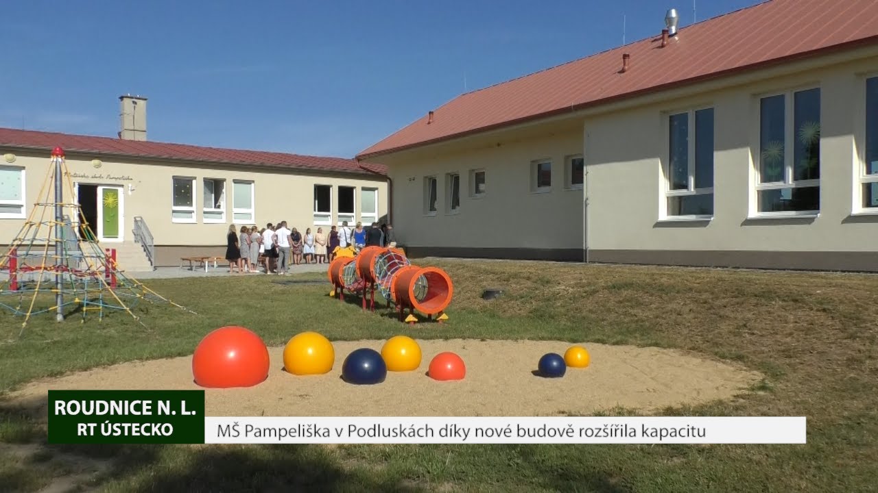 ROUDNICE N. L.: MŠ Pampeliška v Podluskách díky nové budově rozšířila kapacitu