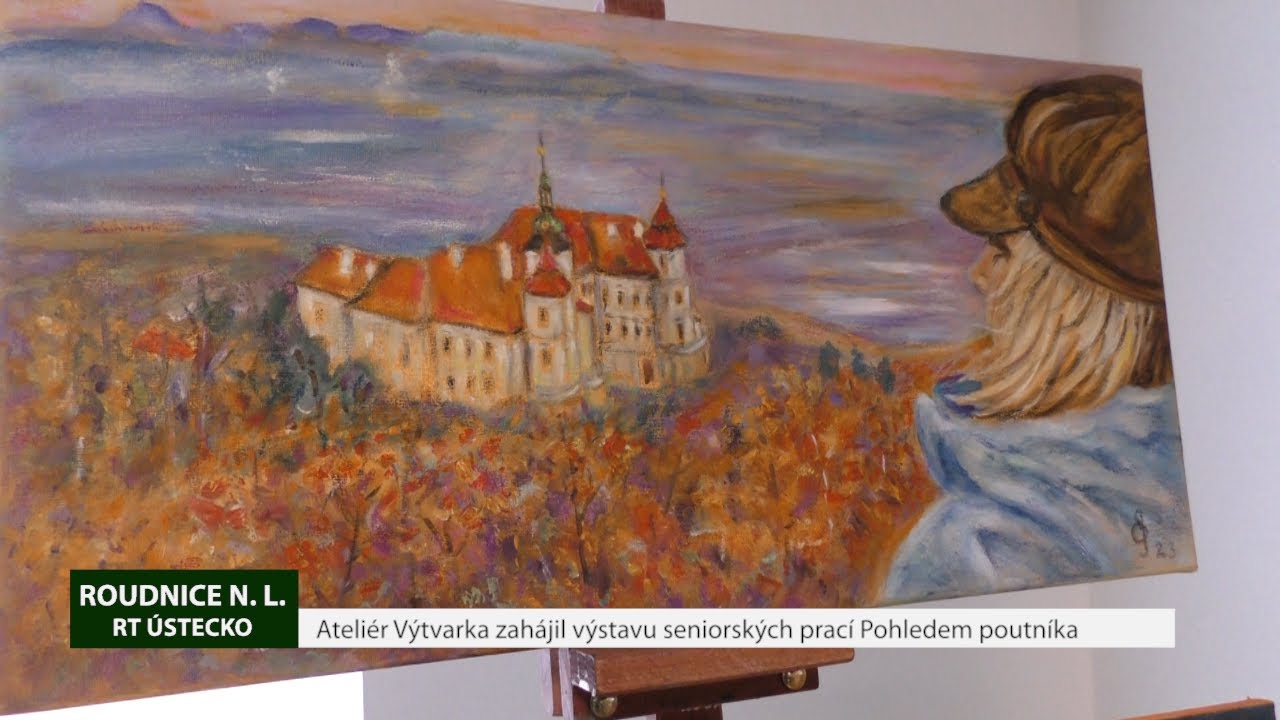 ROUDNICE N. L.: Ateliér Výtvarka zahájil výstavu seniorských prací Pohledem poutníka