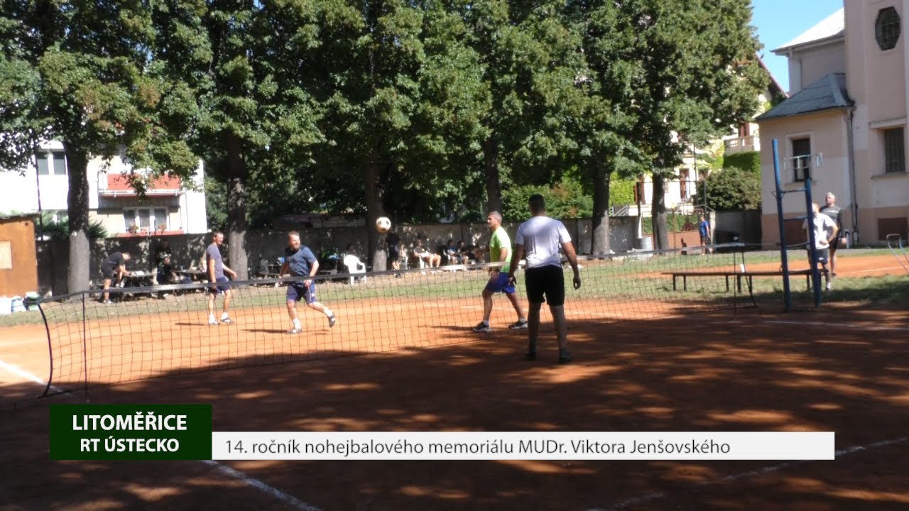 LITOMĚŘICE: 14. ročník nohejbalového memoriálu MUDr. Viktora Jenšovského