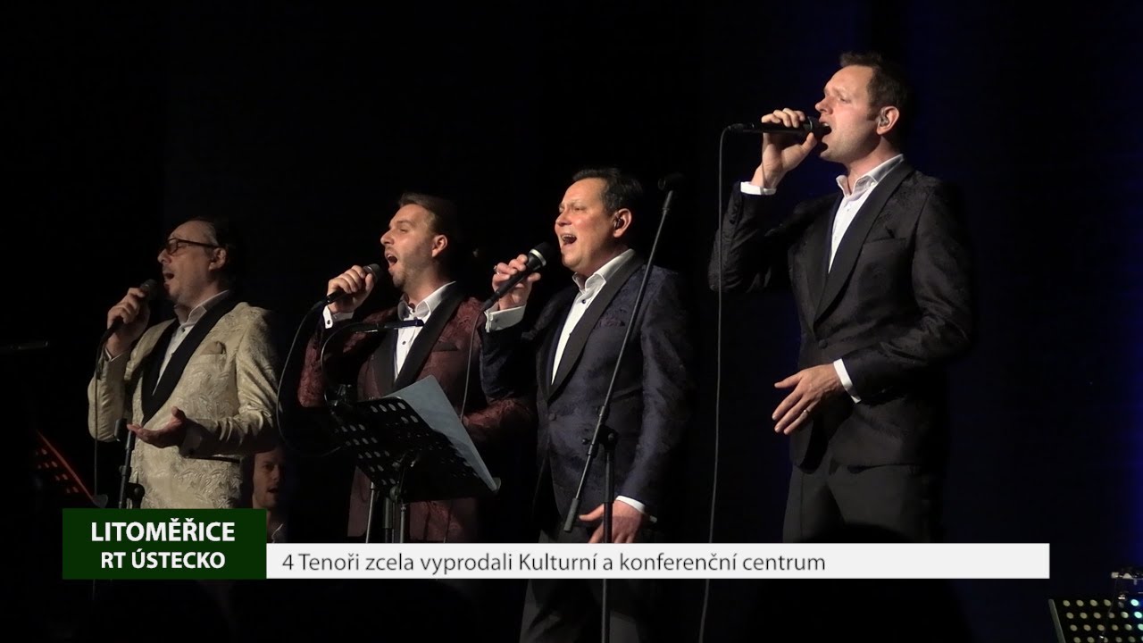 LITOMĚŘICE: 4 Tenoři zcela vyprodali Kulturní a konferenční centrum