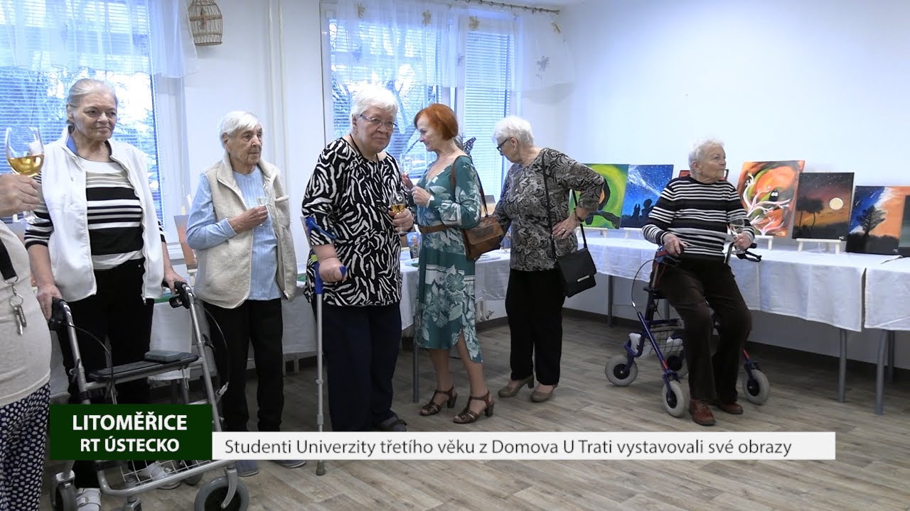 LITOMĚŘICE: Studenti Univerzity třetího věku z Domova U Trati vystavovali své obrazy