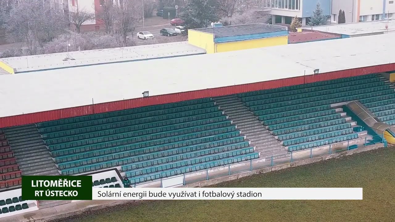 LITOMĚŘICE: Solární energii bude využívat i fotbalový stadion