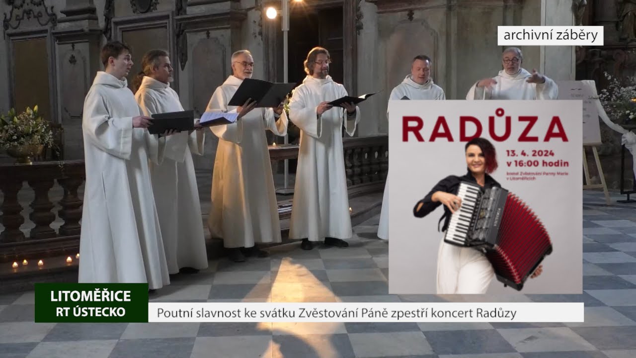 LITOMĚŘICE: Poutní slavnost ke svátku Zvěstování Páně zpestří koncert Radůzy