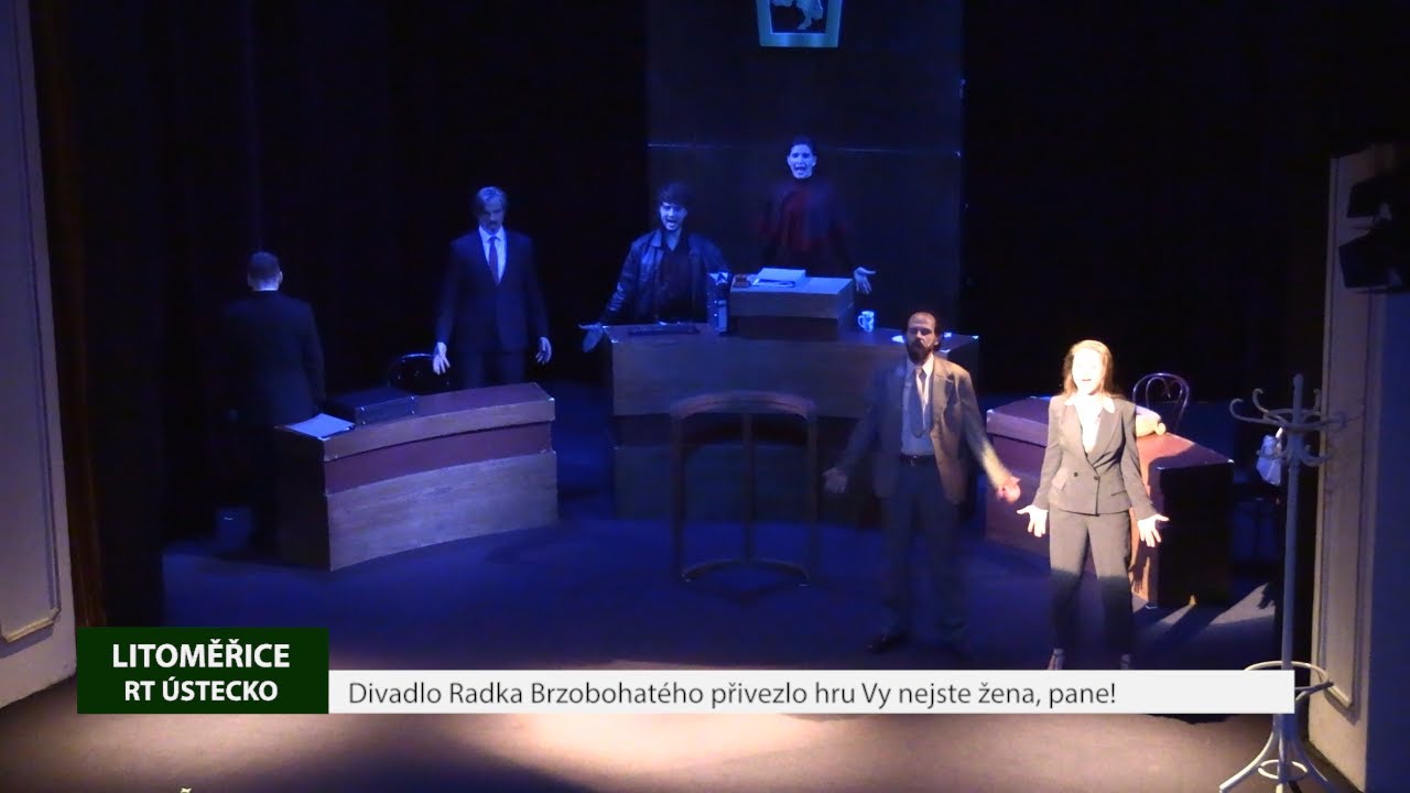 LITOMĚŘICE: Divadlo Radka Brzobohatého přivezlo hru Vy nejste žena, pane!