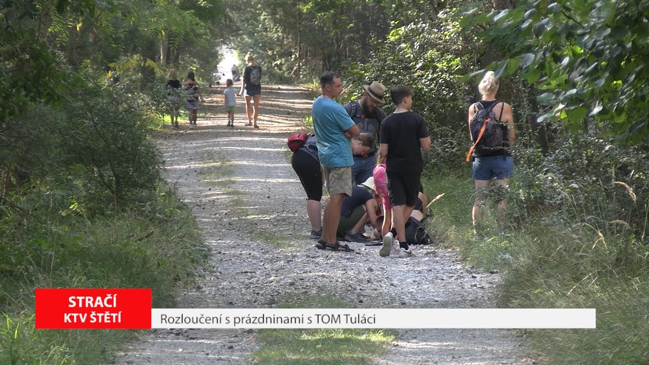 STRAČÍ: Rozloučení s prázdninami s TOM Tuláci STRAČÍ: Rozloučení s prázdninami s TOM Tuláci