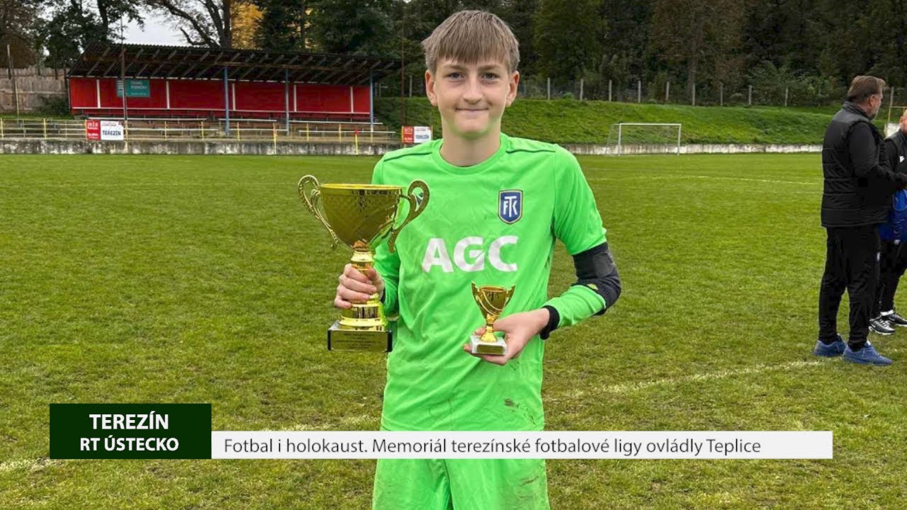 TEREZÍN: Fotbal i holokaust. Memoriál terezínské fotbalové ligy ovládly Teplice
