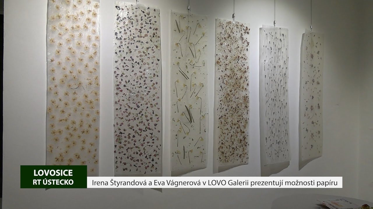LOVOSICE: Irena Štyrandová a Eva Vágnerová v LOVO Galerii prezentují možnosti papíru