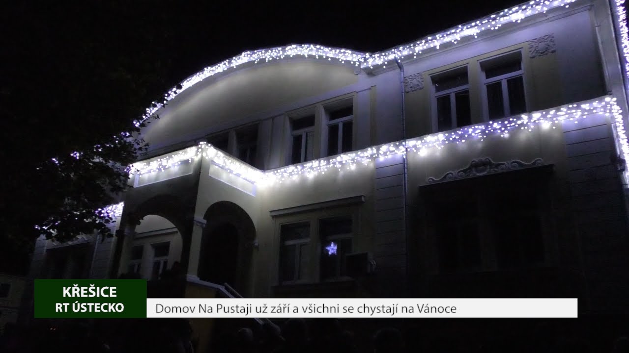 KŘEŠICE: Domov Na Pustaji už září a všichni se chystají na Vánoce