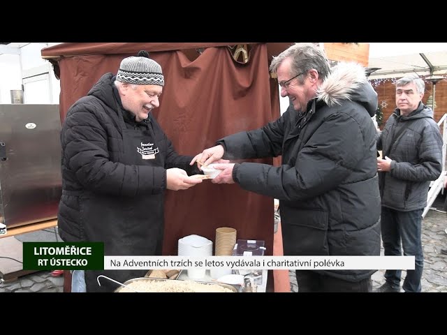 LITOMĚŘICE: Na Adventních trzích se letos vydávala i charitativní polévka