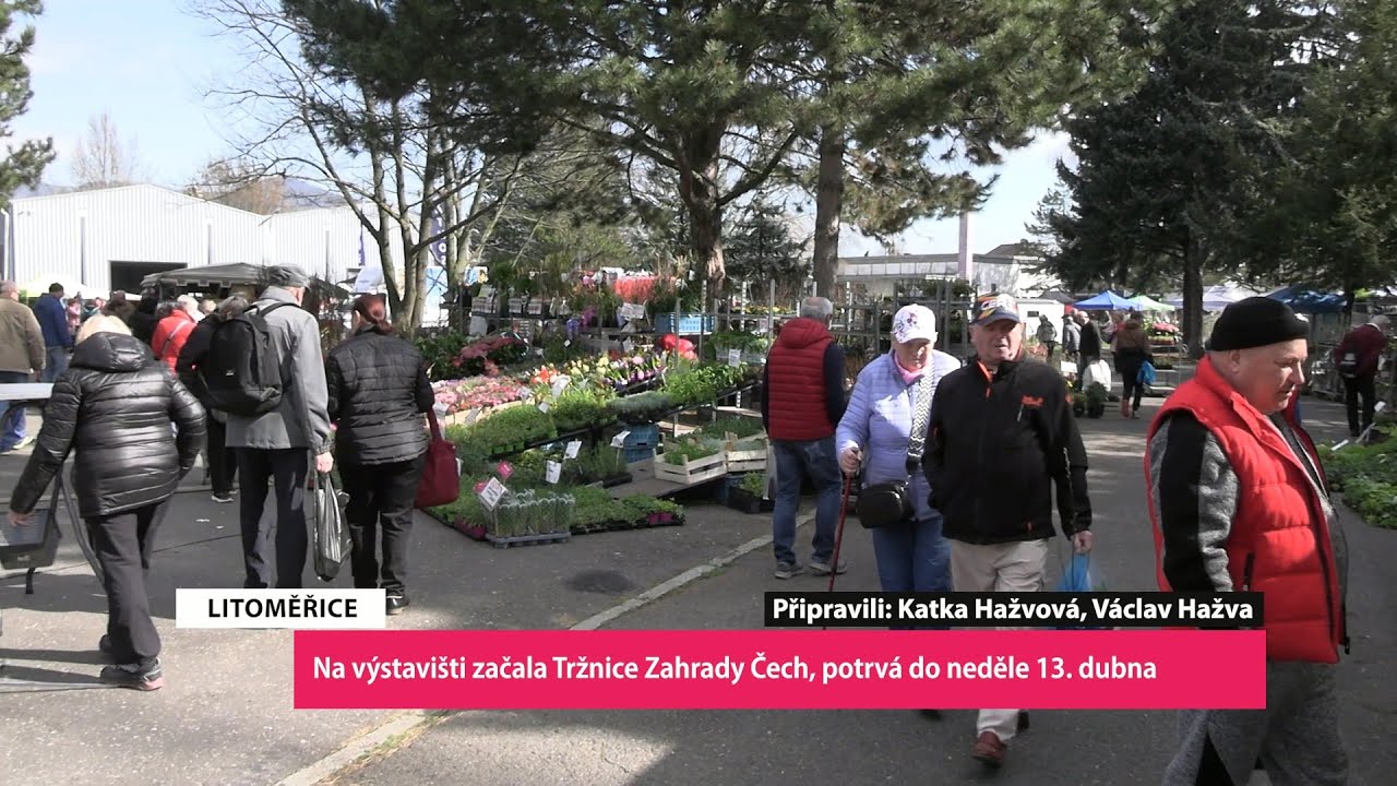 LITOMĚŘICE: Na výstavišti začala Tržnice Zahrady Čech, potrvá do neděle 13. dubna