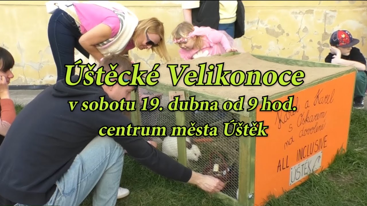 ÚŠTĚK: Úštěcké Velikonoce již tuto sobotu