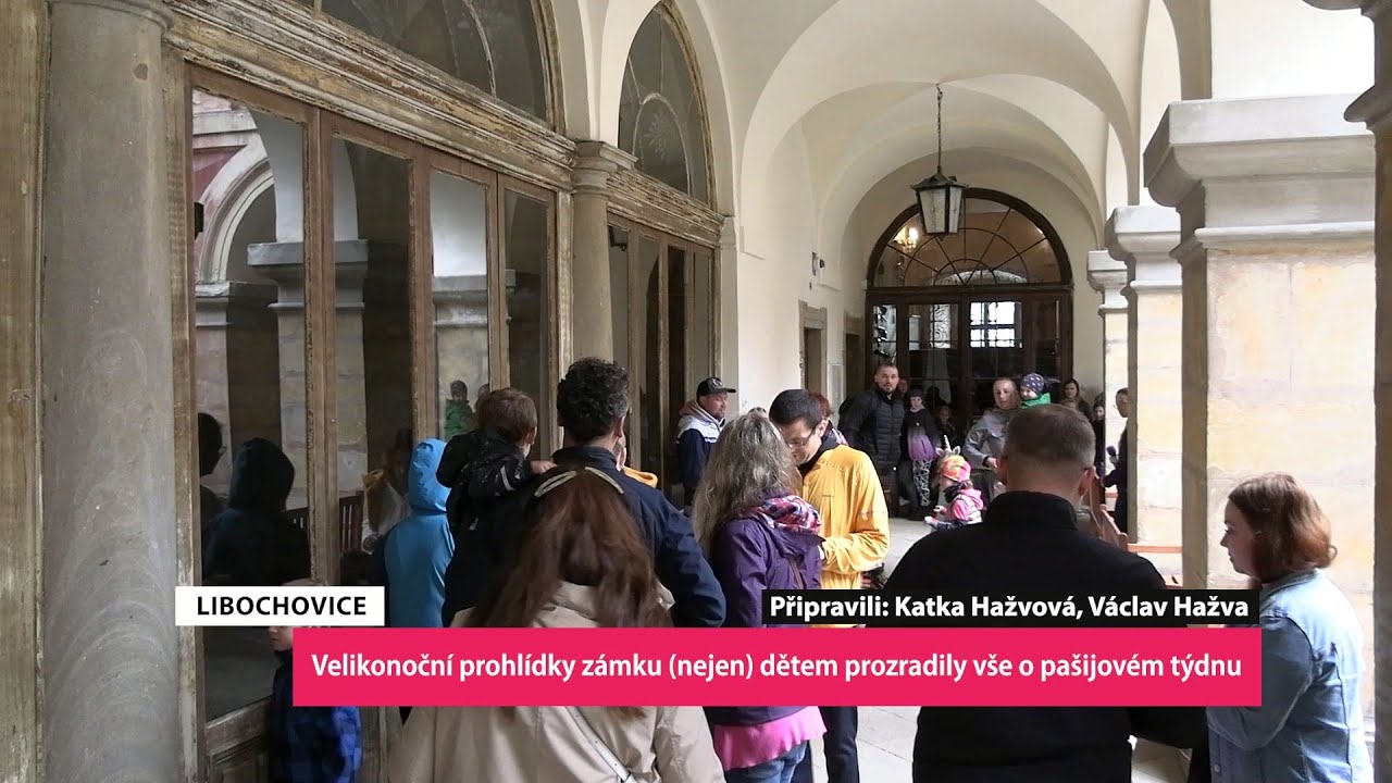 LIBOCHOVICE: Velikonoční prohlídky zámku (nejen) dětem prozradily vše o pašijovém týdnu