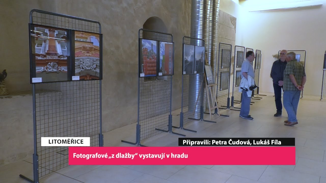 LITOMĚŘICE: Fotografové „z dlažby“ vystavují v hradu