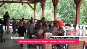 SLOUP V ČECHÁCH: Mateřské školky z Travčic a Velkých Žernosek na ozdravném pobytu