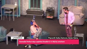 LITOMĚŘICE: Komedie Perfect days zaplnila Divadlo K. H. Máchy smíchem