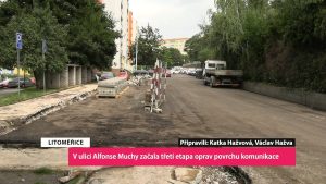 LITOMĚŘICE: V ulici Alfonse Muchy začala třetí etapa oprav povrchu komunikace LITOMĚŘICE: V ulici Alfonse Muchy začala třetí etapa oprav povrchu komunikace